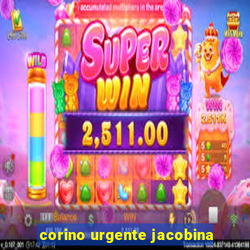 corino urgente jacobina